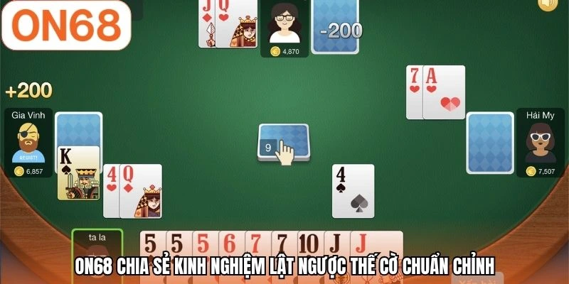 ON68 chia sẻ kinh nghiệm lật ngược thế cờ chuẩn chỉnh
