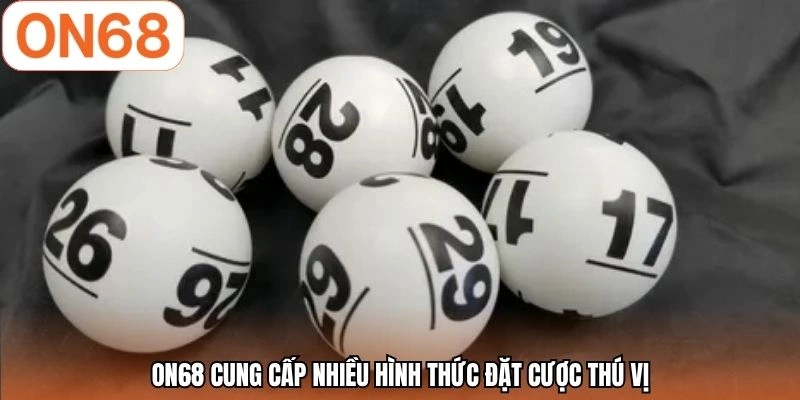 ON68 cung cấp nhiều hình thức đặt cược thú vị