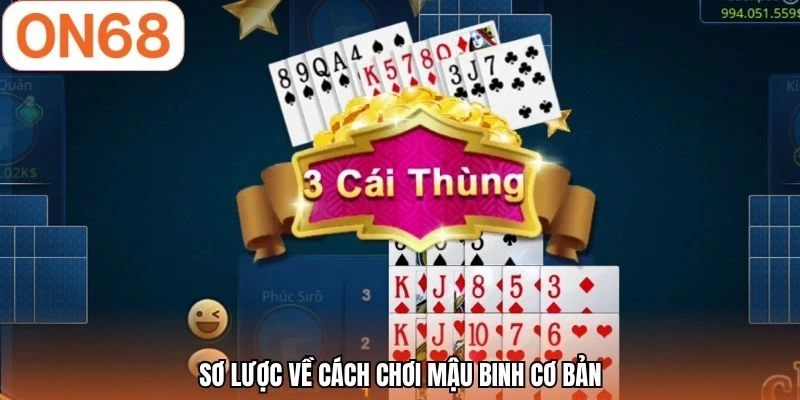 Sơ lược về cách chơi Mậu Binh cơ bản