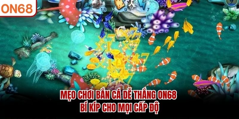 mẹo chơi bắn cá